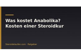 Was kostet Anabolika? Kosten einer Steroidkur